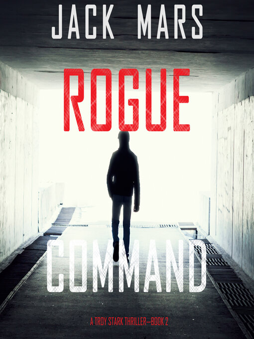 Title details for Rogue Command by Jack Mars - Wait list